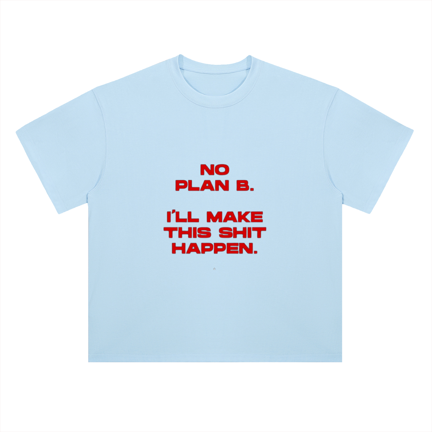 North Wear No Plan B Tee